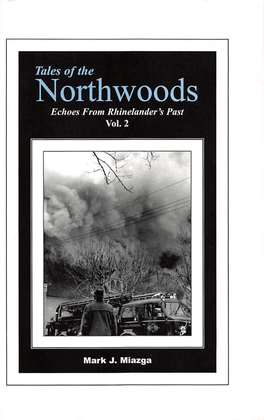 Tales of the Northwoods Echoes from Rhinelander's Past Volume 2