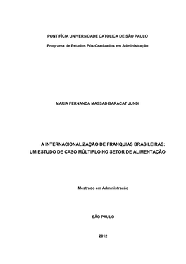 A Internacionalização De Franquias Brasileiras: Um Estudo De Caso Múltiplo No Setor De Alimentação