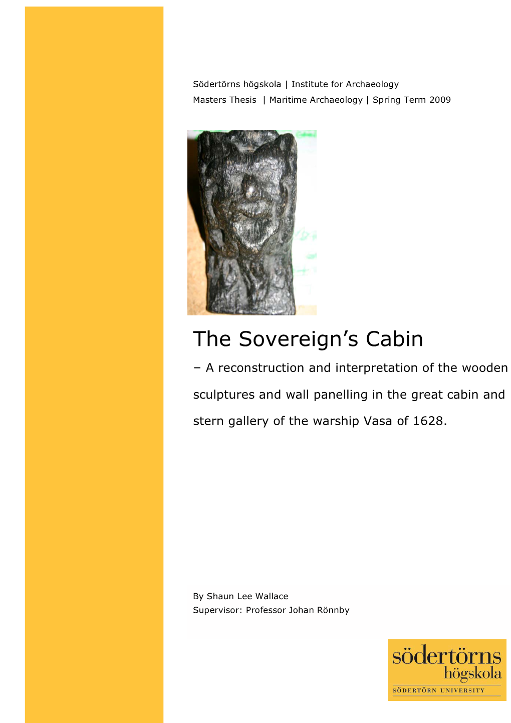 The Sovereign's Cabin