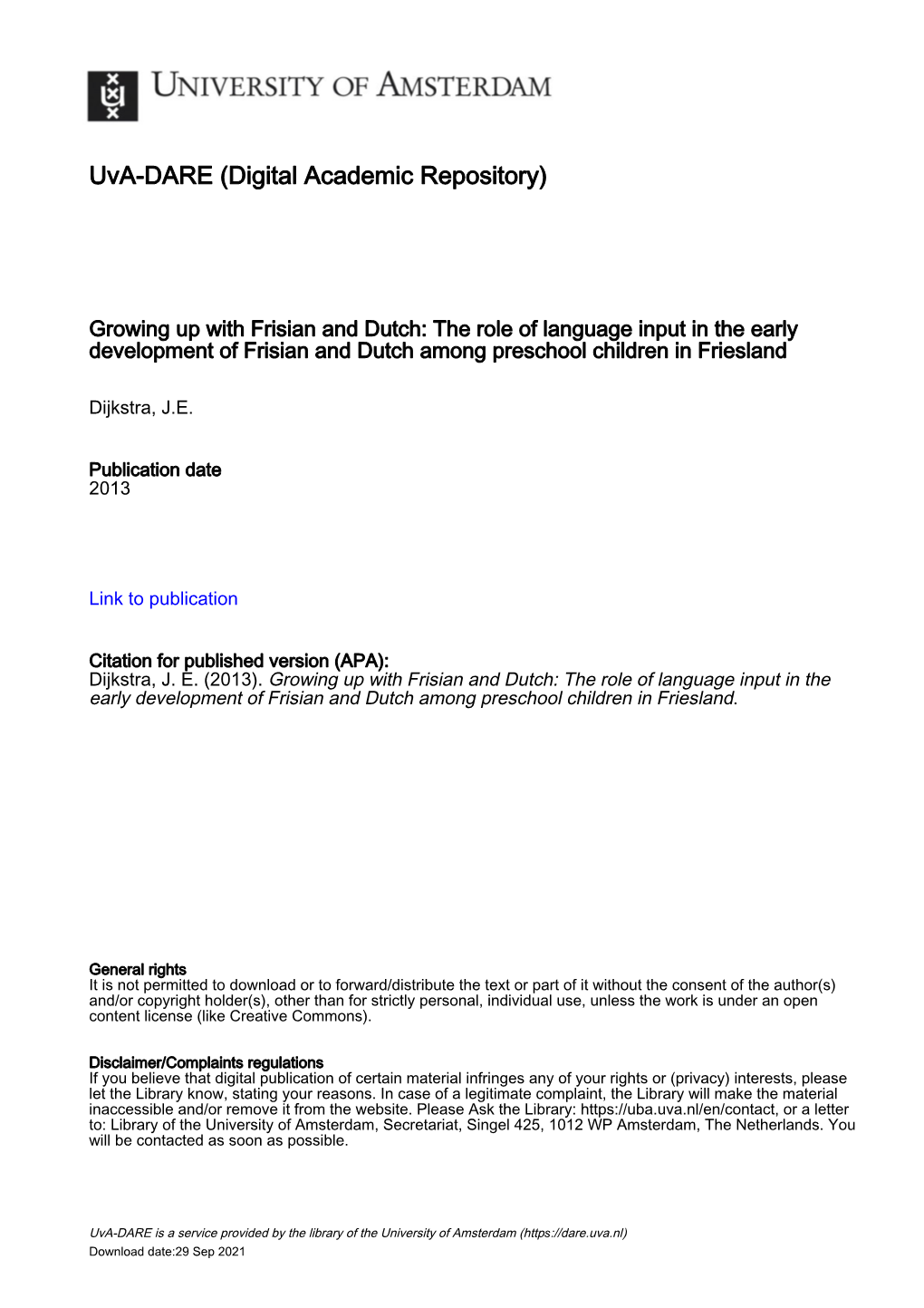 Growing up with Frisian and Dutch: the Role of Language Input in the Early Development of Frisian and Dutch Among Preschool Children in Friesland