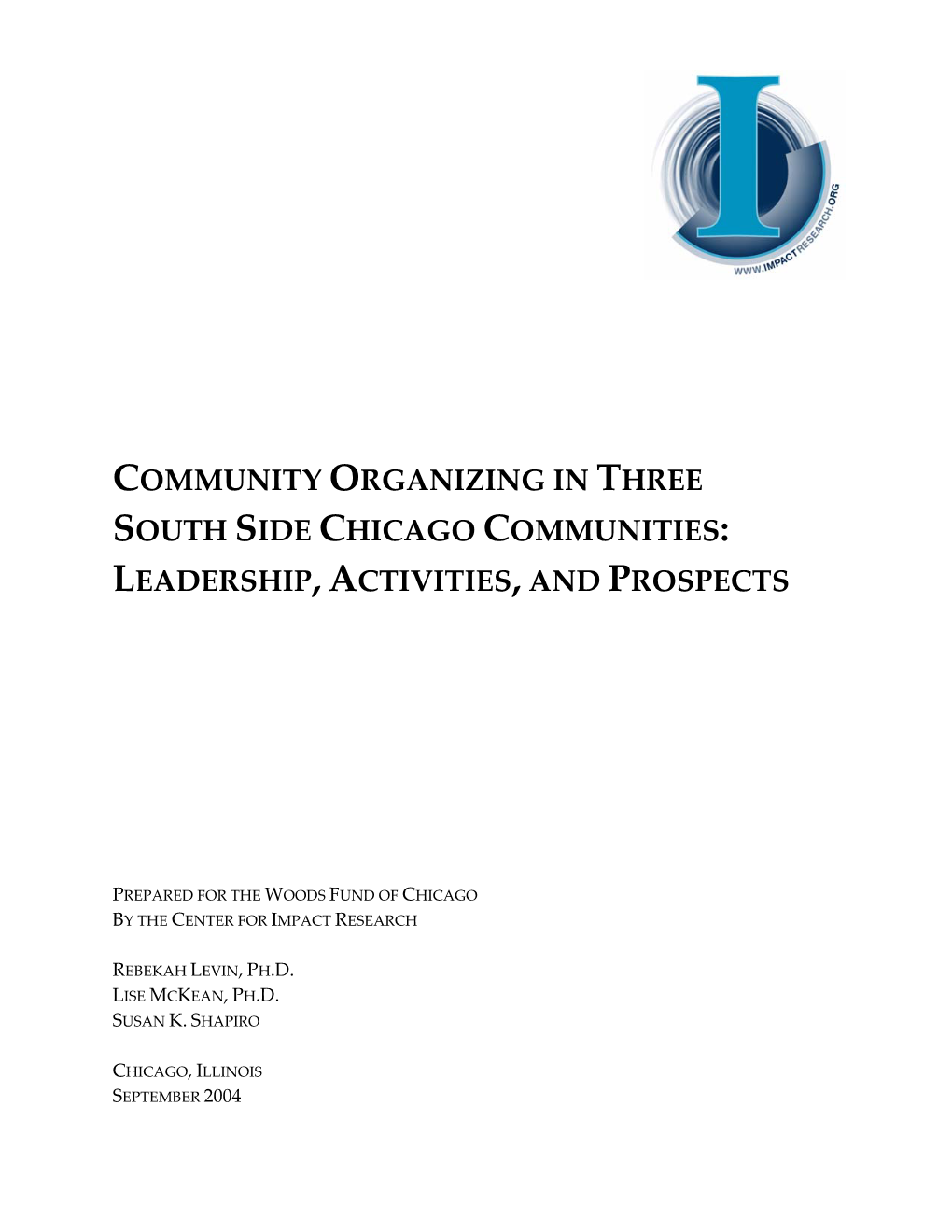 Community Organizing in Three South Side Chicago Communities: Leadership, Activities, and Prospects