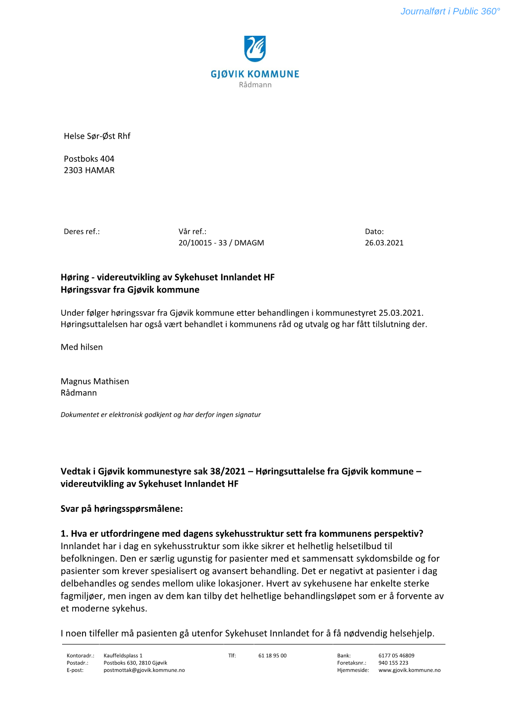 Høring - Videreutvikling Av Sykehuset Innlandet HF Høringssvar Fra Gjøvik Kommune