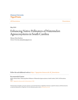 Enhancing Native Pollinators of Watermelon Agroecosystems in South Carolina Miriam Meryl Jenkins Clemson University, Mimijenkins@Gmail.Com
