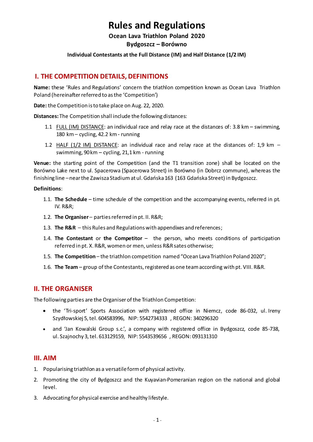 Rules and Regulations Ocean Lava Triathlon Poland 2020 Bydgoszcz – Borówno Individual Contestants at the Full Distance (IM) and Half Distance (1/2 IM)