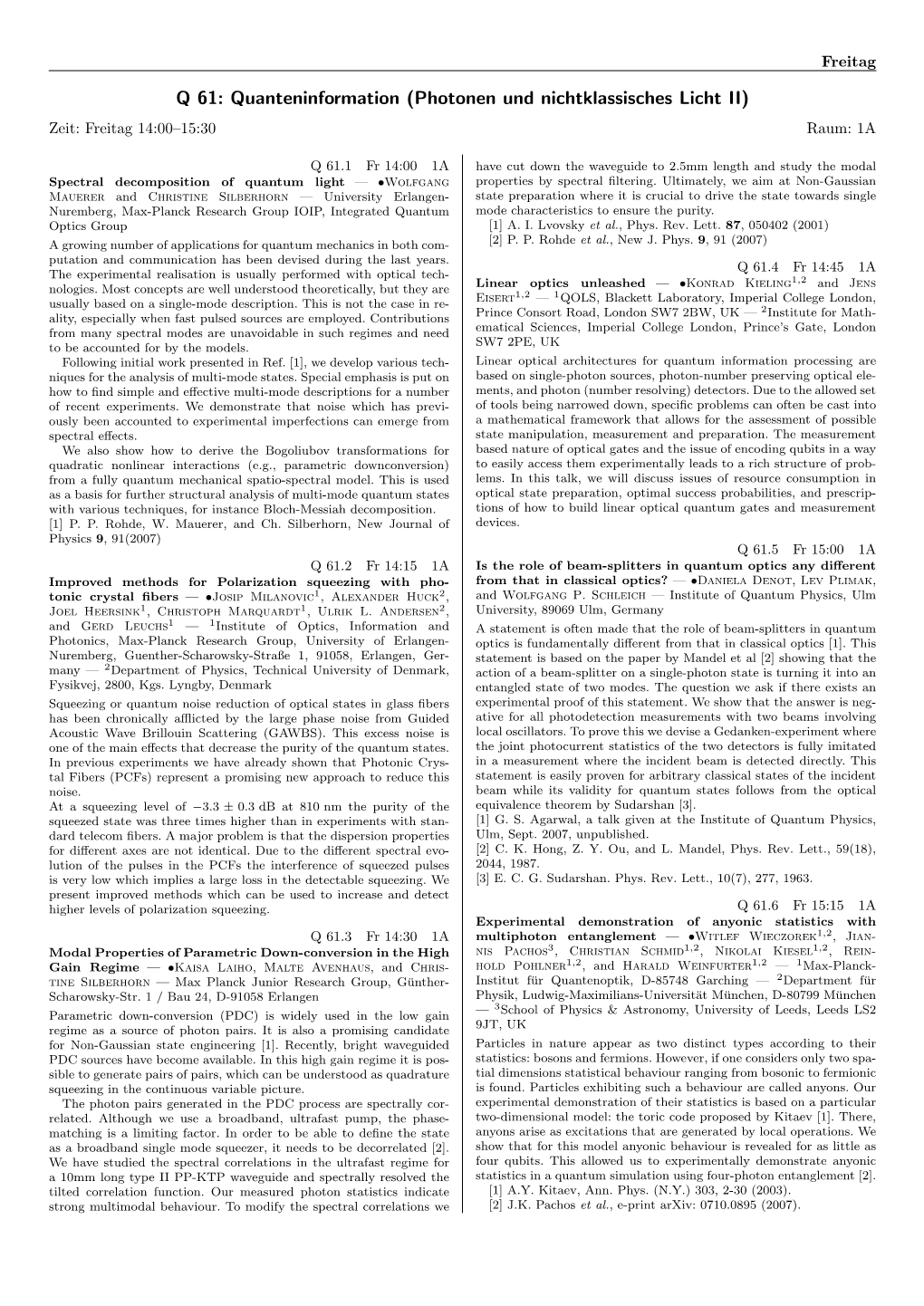 Q 61: Quanteninformation (Photonen Und Nichtklassisches Licht II) Zeit: Freitag 14:00–15:30 Raum: 1A