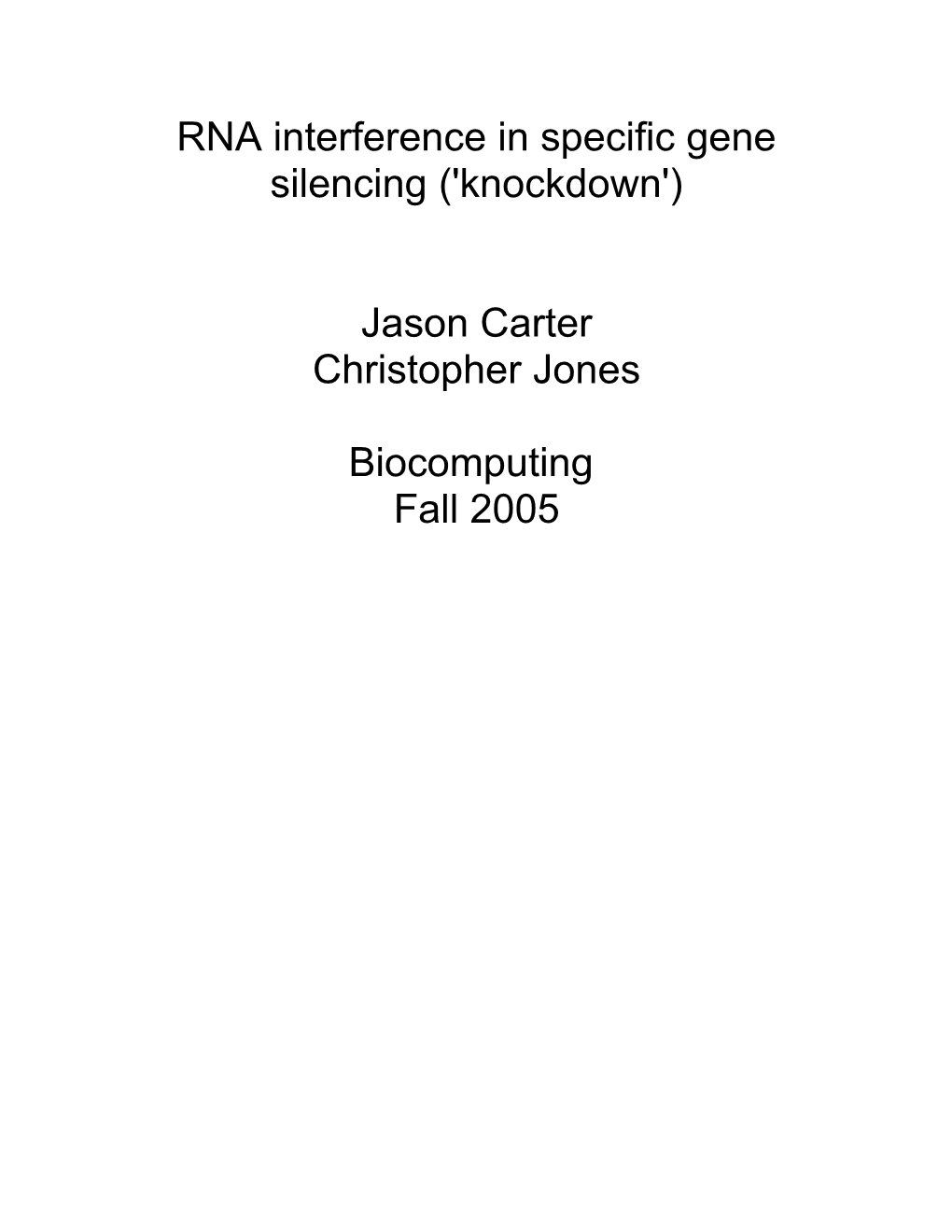 RNA Interference in Specific Gene Silencing ('Knockdown')