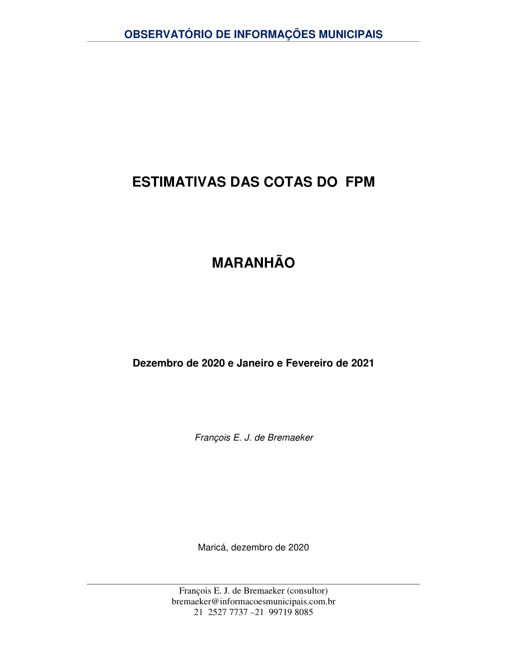 ESTIMATIVAS DAS COTAS DO FPM MARANHÃO -.. Observatório De