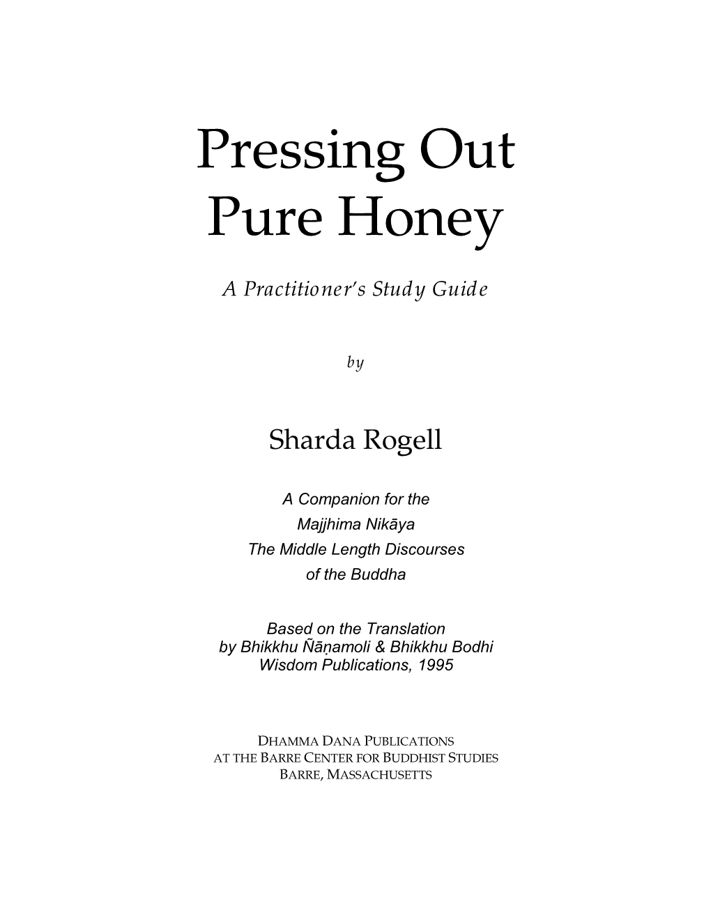 Pressing out Pure Honey