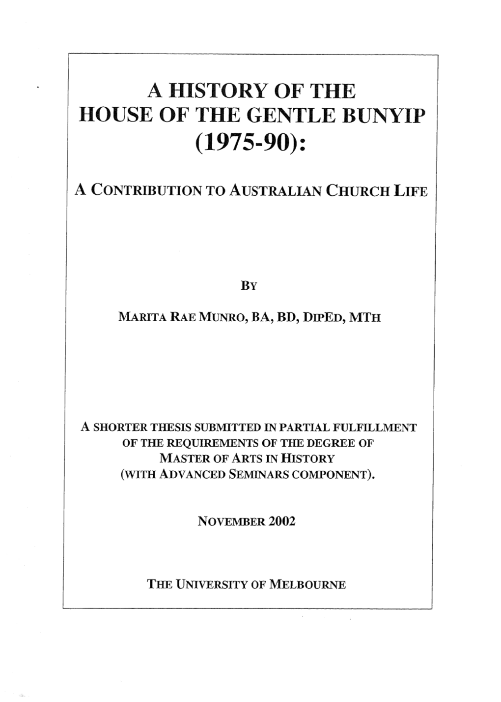 A History of the House of the Gentle Bunyip (1975-90): a Contribution to Australian Church Life