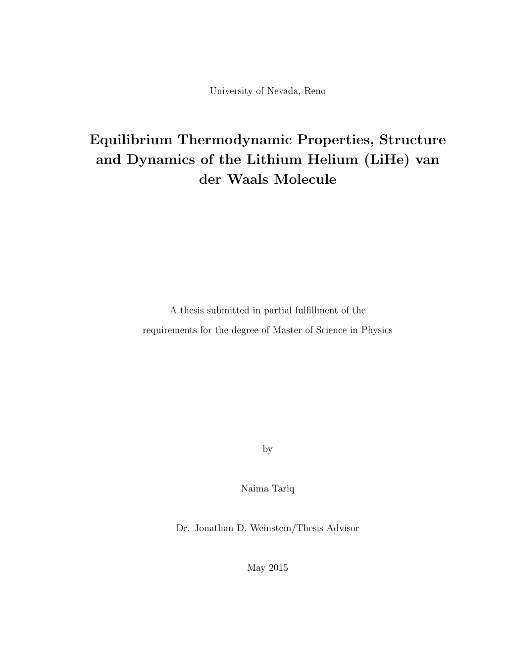 Equilibrium Thermodynamic Properties, Structure and Dynamics of the Lithium Helium (Lihe) Van Der Waals Molecule