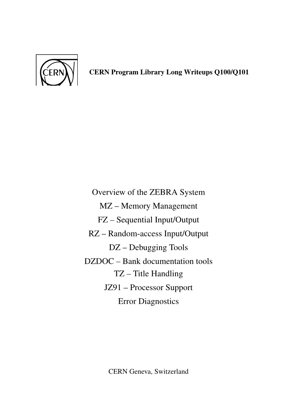 Overview of the ZEBRA System