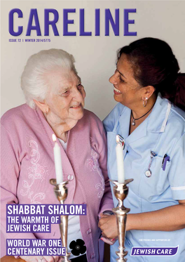 SHABBAT SHALOM: the WARMTH of JEWISH CARE WORLD WAR ONE for FRIENDS and SUPPORTERS of CENTENARY ISSUE Contents