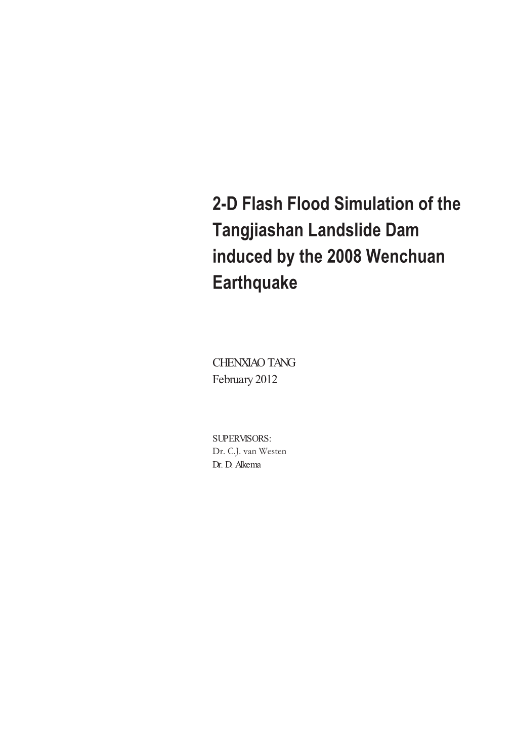 2-D Flash Flood Simulation of the Tangjiashan Landslide Dam