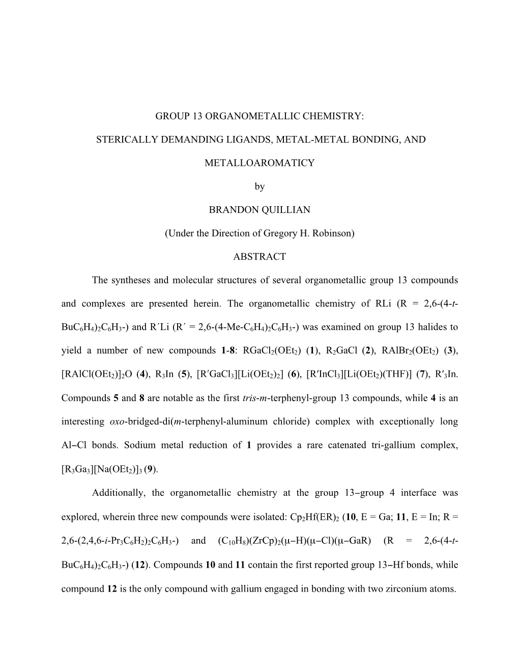 Group 13 Organometallic Chemistry: Sterically