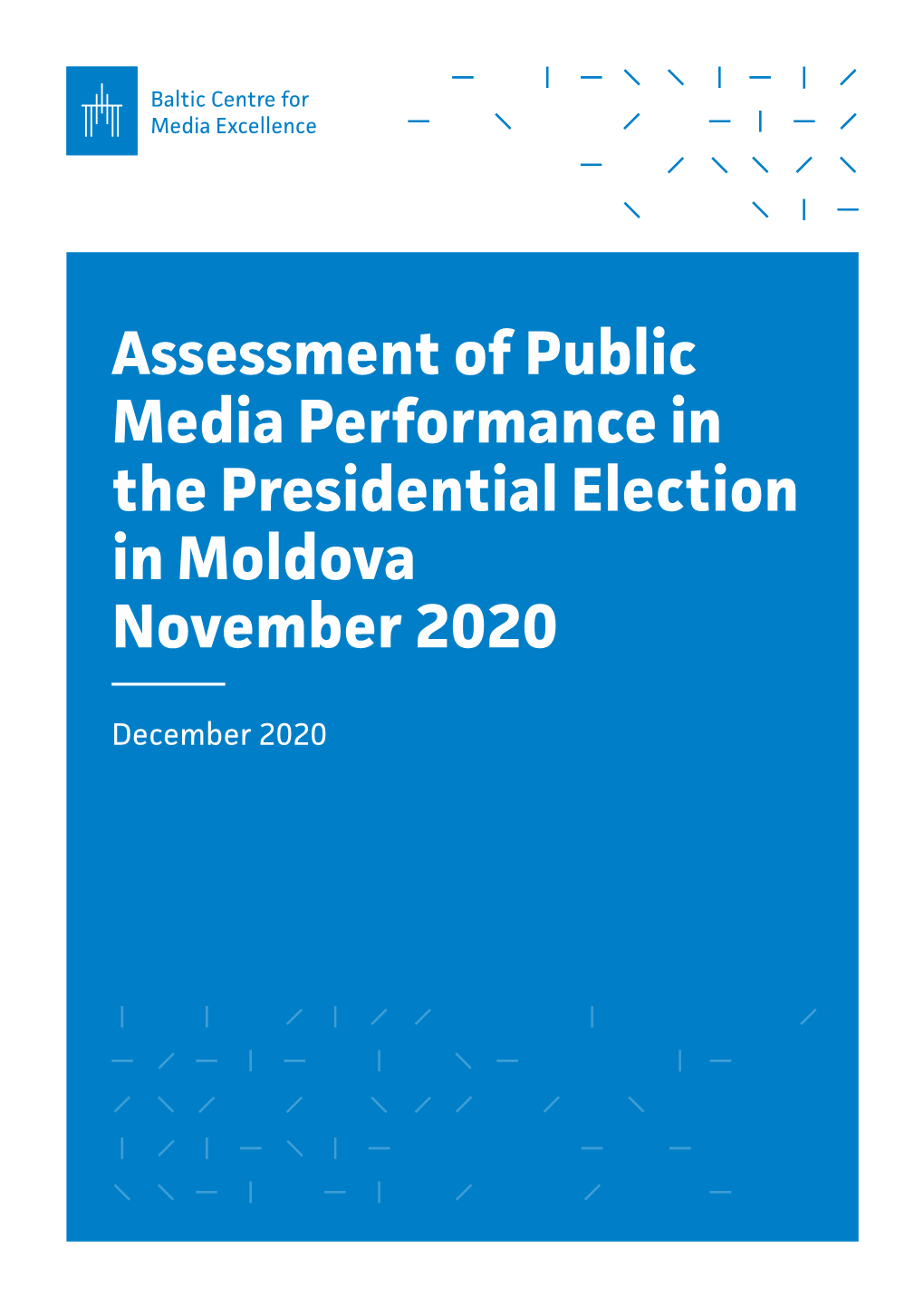 Assessment of Public Media Performance in the Presidential Election in Moldova November 2020