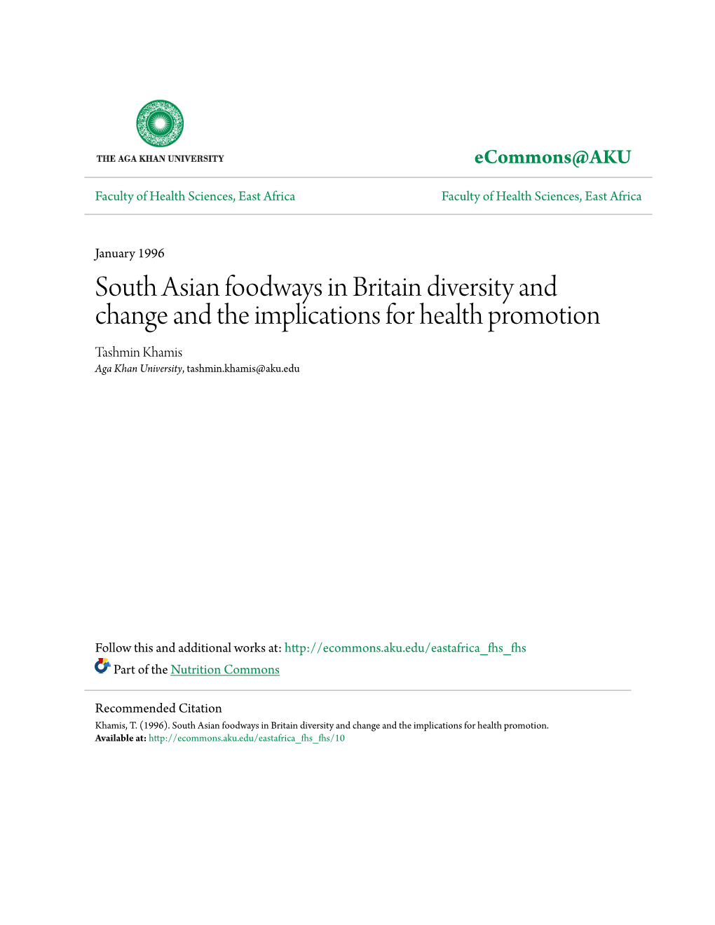 South Asian Foodways in Britain Diversity and Change and the Implications for Health Promotion Tashmin Khamis Aga Khan University, Tashmin.Khamis@Aku.Edu