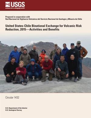 United States-Chile Binational Exchange for Volcanic Risk Reduction, 2015—Activities and Benefits