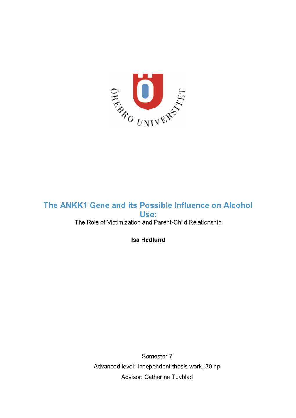 The ANKK1 Gene and Its Possible Influence on Alcohol Use: the Role of Victimization and Parent-Child Relationship