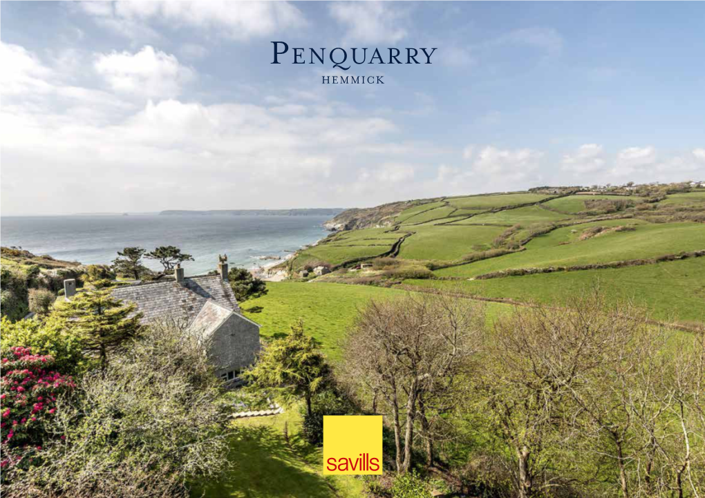 Penquarry HEMMICK Penquarry Hemmick, Goran Haven, Cornwall, PL26 6NY Spectacularly Located Property Enjoying Complete Privacy with Stunning Coastal and Sea Views