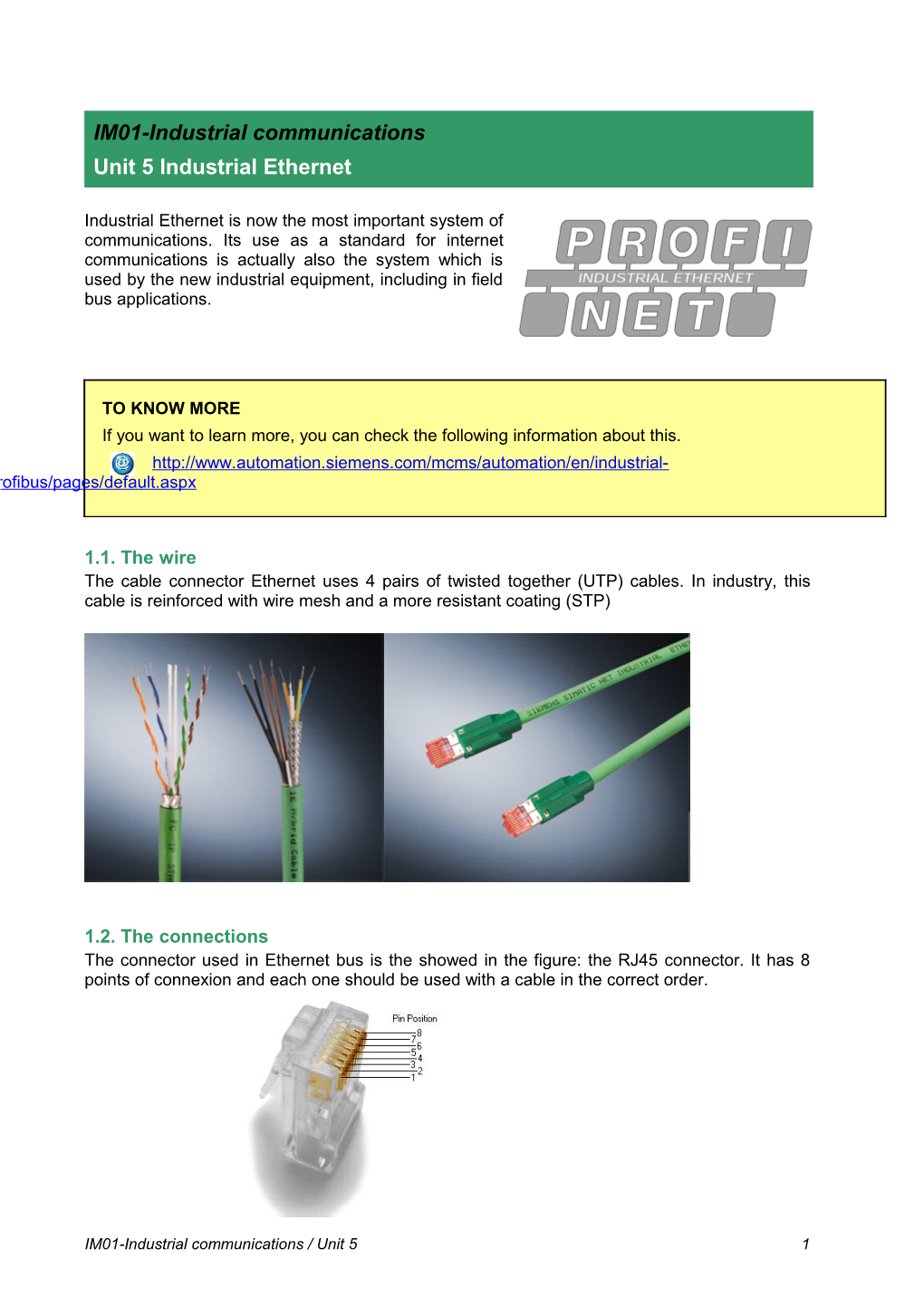 Industrial Ethernet Is Now the Most Important System of Communications. Its Use As a Standard