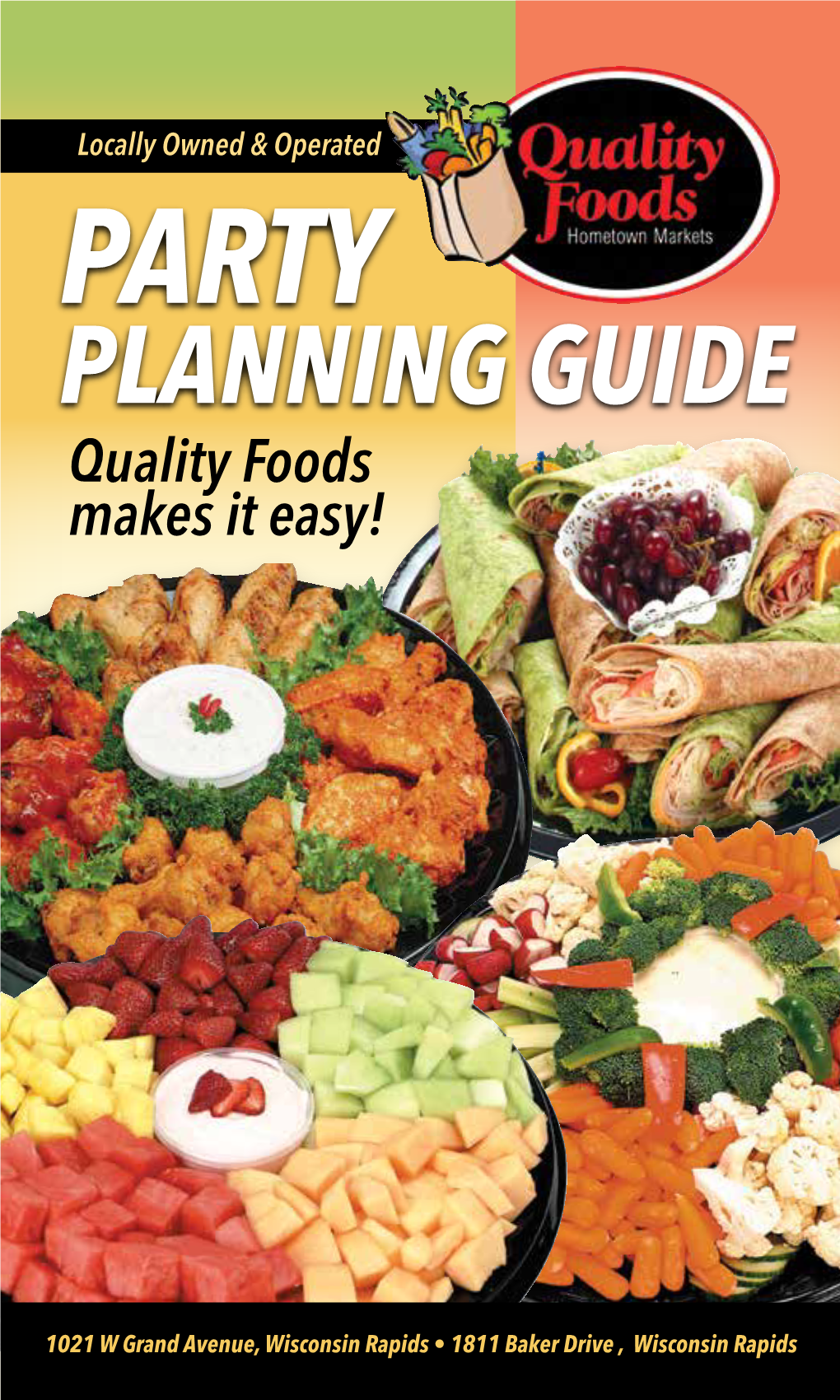 PARTY PLANNING GUIDE Quality Foods Makes It Easy!