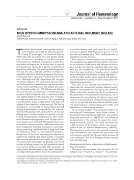 MILD HYPERHOMOCYSTEINEMIA and ARTERIAL OCCLUSIVE DISEASE JACOB SELHUB USDA Human Nutrition Research Center on Aging at Tufts University, Boston, MA, USA