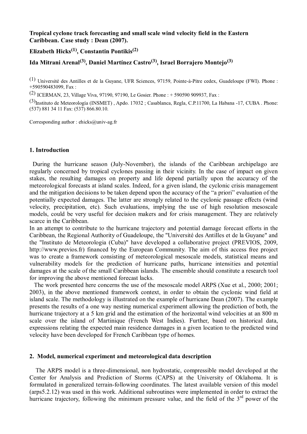 Tropical Cyclone Track Forecasting and Small Scale Wind Velocity Field in the Eastern Caribbean. Case Study : Dean (2007)