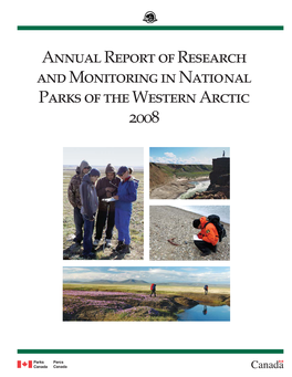 Annual Report of Research and Monitoring in National Parks of the Western Arctic 2008 ACKNOWLEDGEMENTS