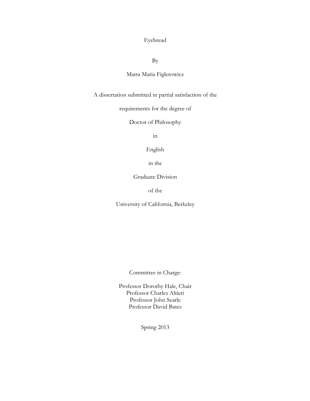 Eyebread by Marta Maria Figlerowicz a Dissertation Submitted in Partial