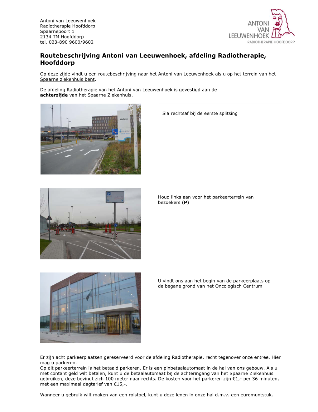 Routebeschrijving Antoni Van Leeuwenhoek, Afdeling Radiotherapie, Hoofddorp