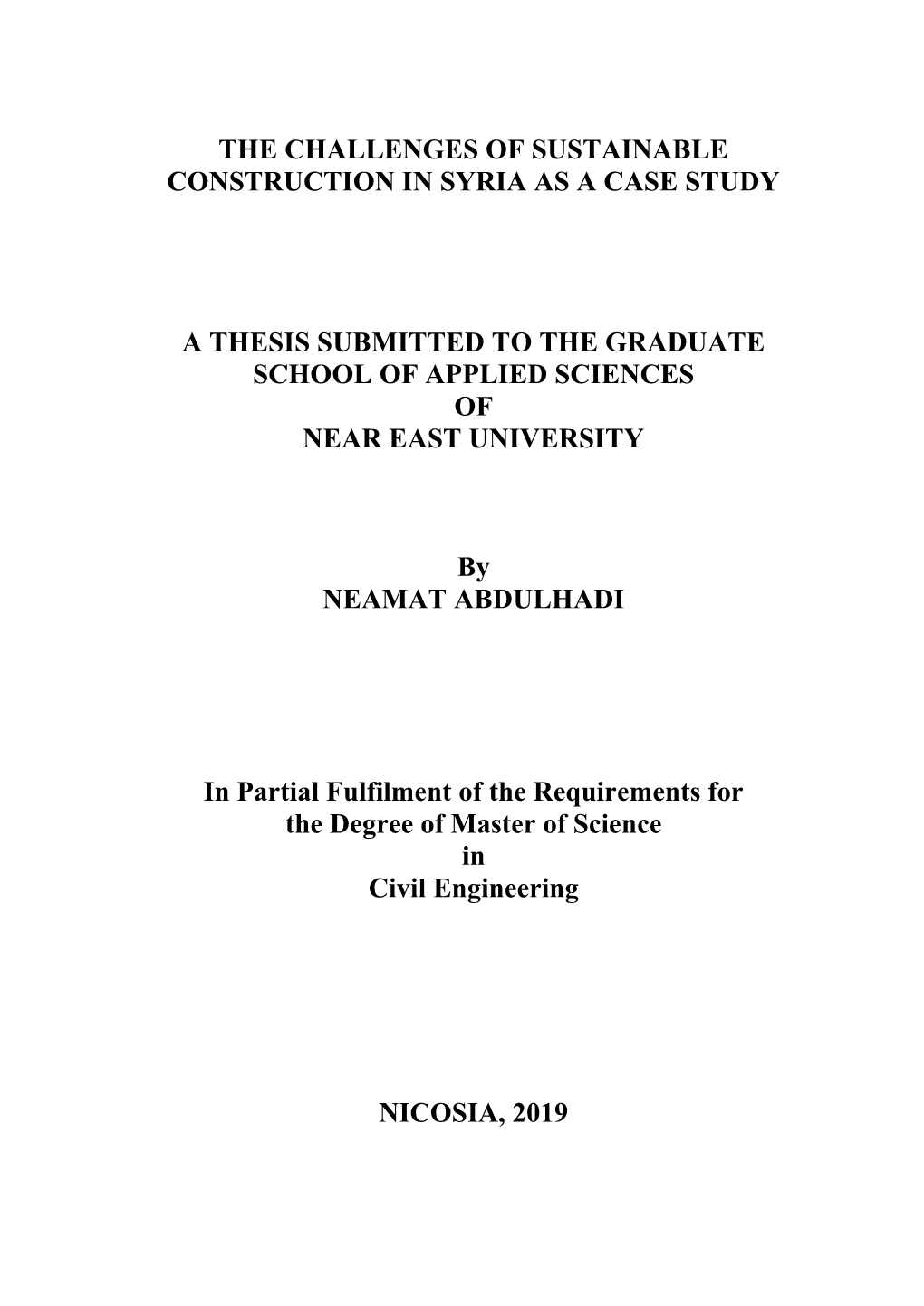 The Challenges of Sustainable Construction in Syria As a Case Study a Thesis Submitted to the Graduate School of Applied Science