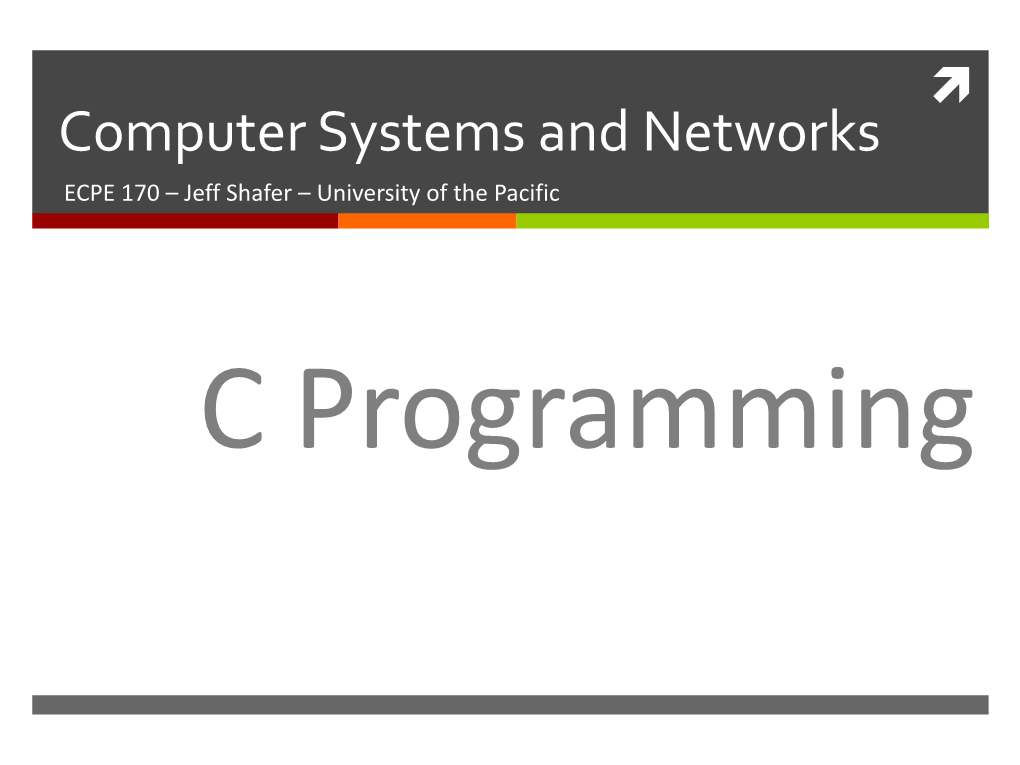 Computer Systems and Networks ECPE 170 – Jeff Shafer – University of the Pacific