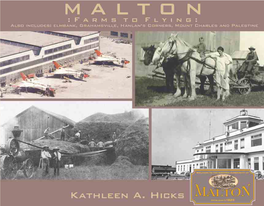 Malton: Farms to Flying Kathleen A