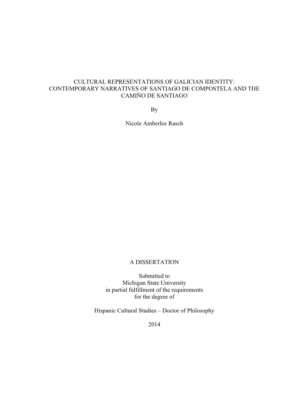 Cultural Representations of Galician Identity: Contemporary Narratives of Santiago De Compostela and the Camiño De Santiago