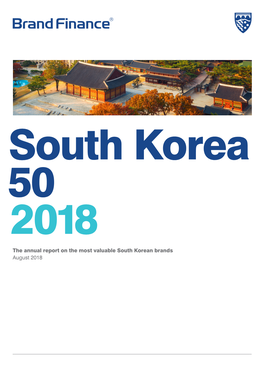 The Annual Report on the Most Valuable South Korean Brands August 2018 Foreword