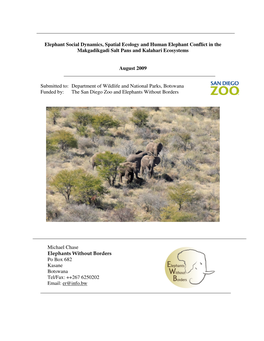 Elephant Social Dynamics, Spatial Ecology and Human Elephant Conflict in the Makgadikgadi Salt Pans and Kalahari Ecosystems