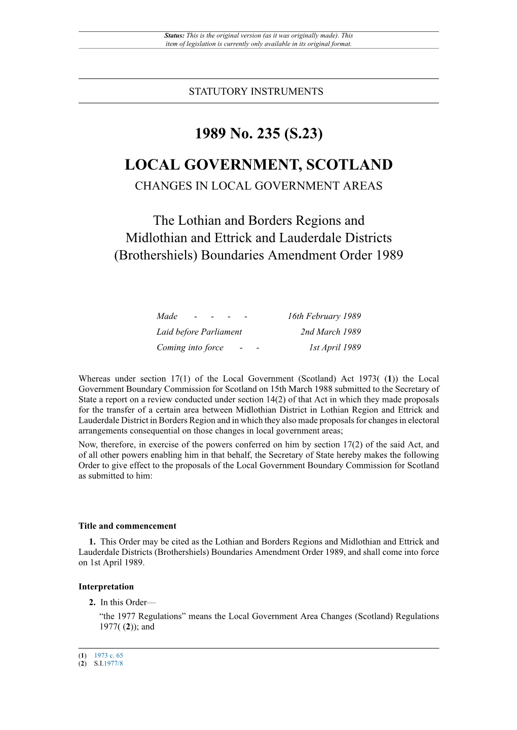 The Lothian and Borders Regions and Midlothian and Ettrick and Lauderdale Districts (Brothershiels) Boundaries Amendment Order 1989