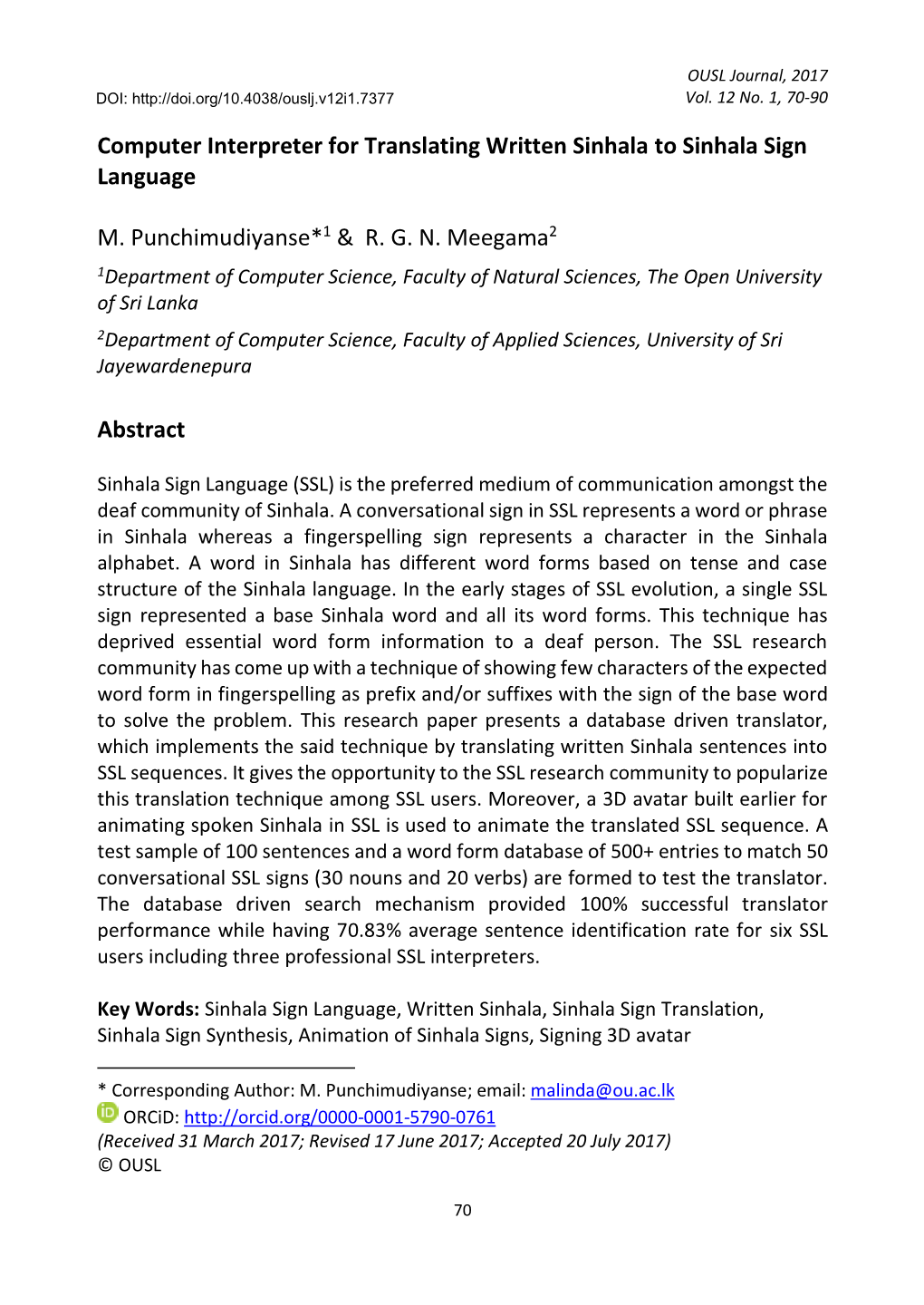 Computer Interpreter for Translating Written Sinhala to Sinhala Sign Language M. Punchimudiyanse*1 & RGN Meegama2