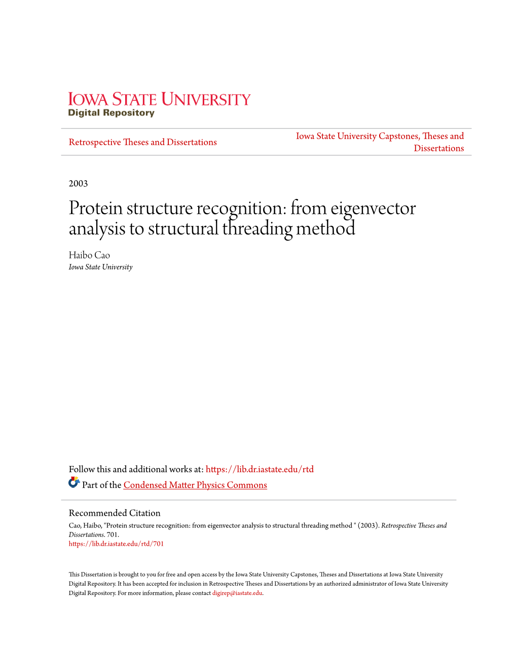 Protein Structure Recognition: from Eigenvector Analysis to Structural Threading Method Haibo Cao Iowa State University