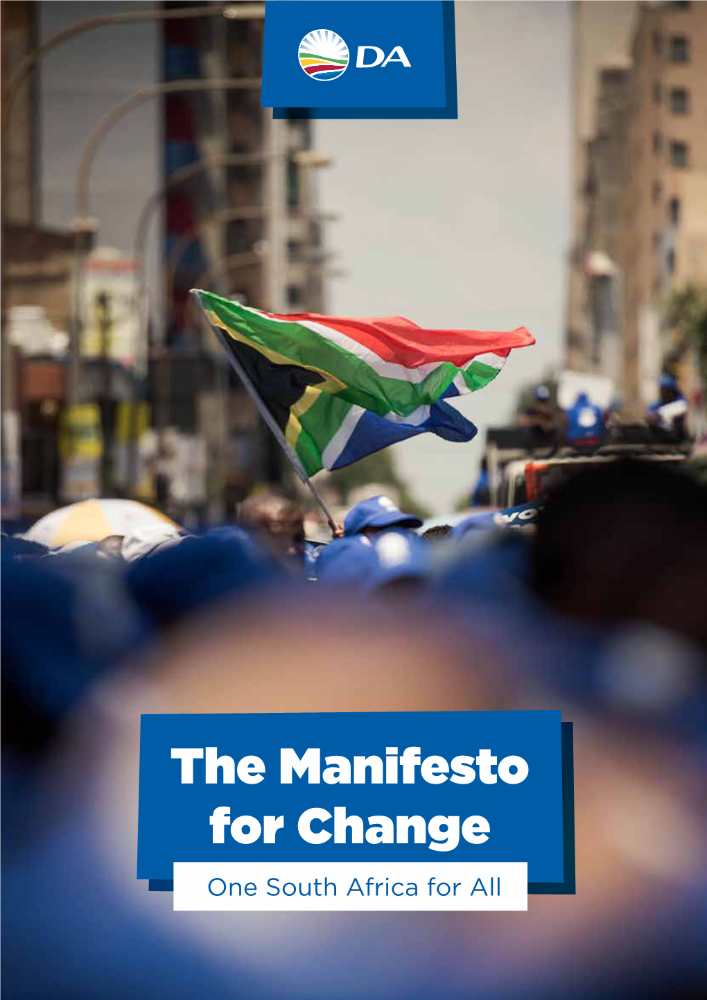 The Manifesto for Change One South Africa for All