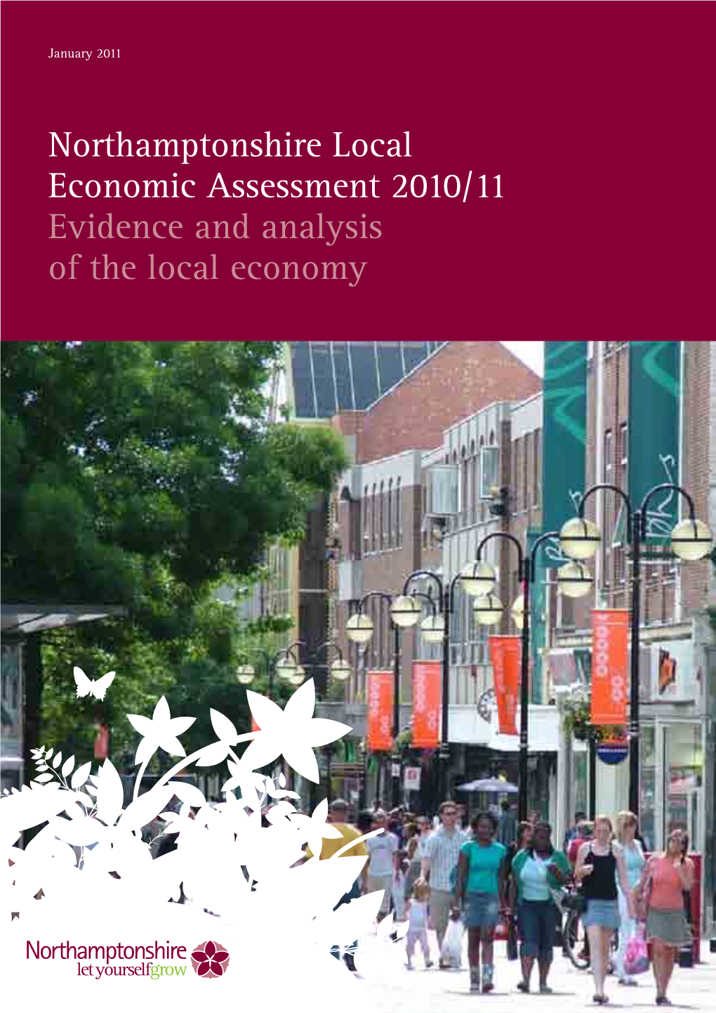 Northamptonshire Local Economic Assessment 2010/11 Evidence And