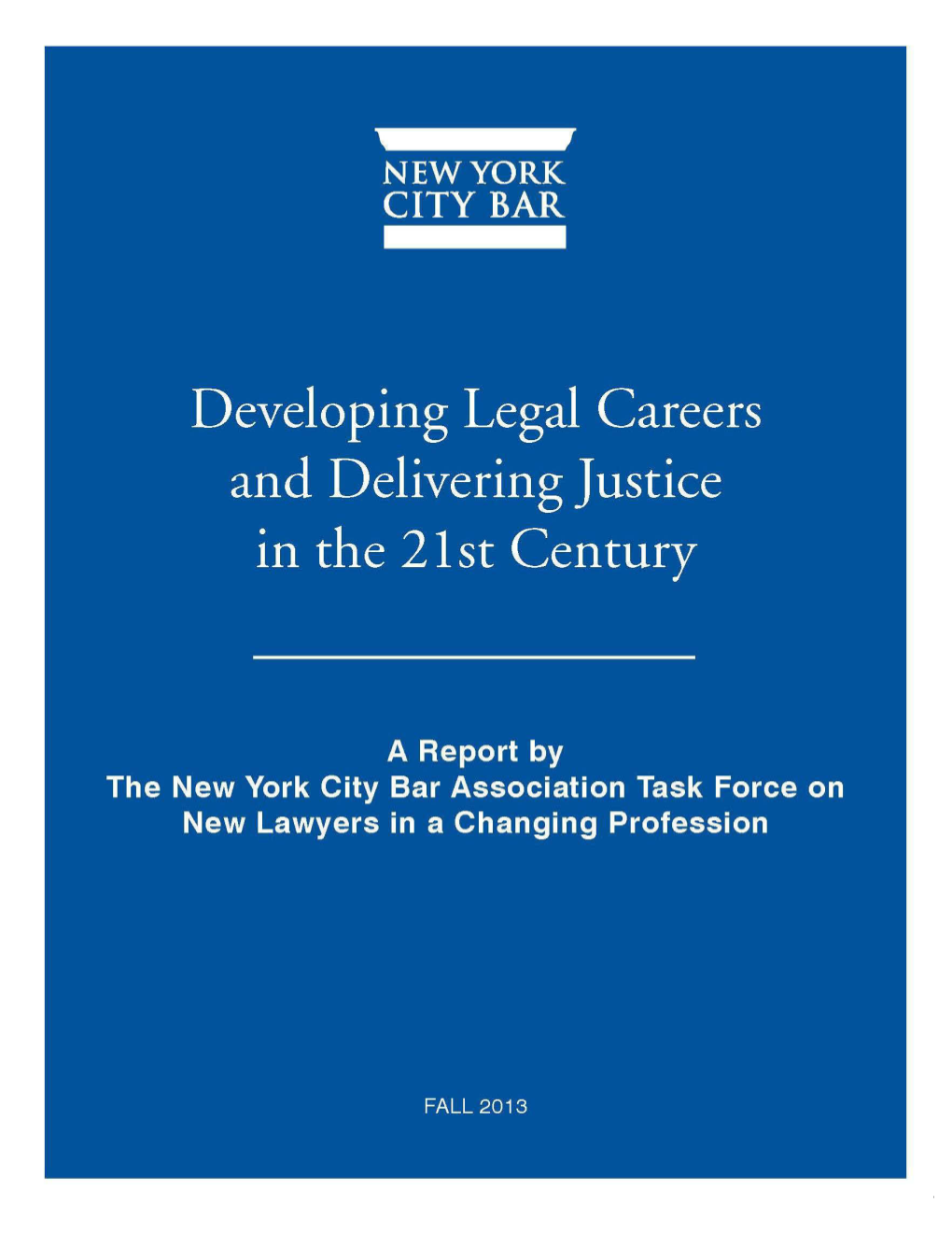 Developing Legal Careers and Delivering Justice in the 21St Century TABLE of CONTENTS PAGE