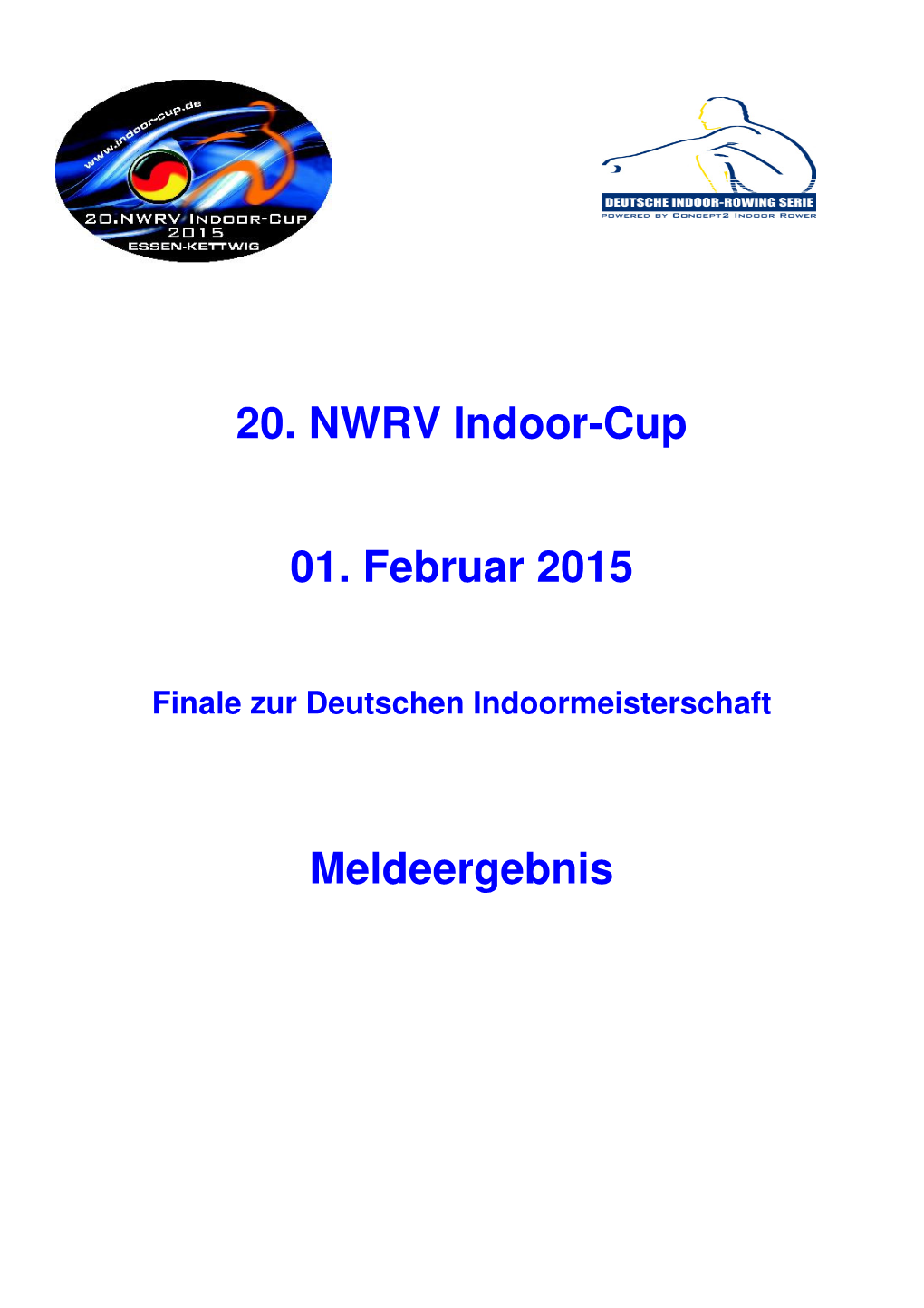 20. NWRV Indoor-Cup 01. Februar 2015 Meldeergebnis