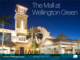 The Mall at Wellington Green Wellington, (West Palm Beach) Florida Beautiful, Mediterranean Style Super- Regional Center in Palm Beach County