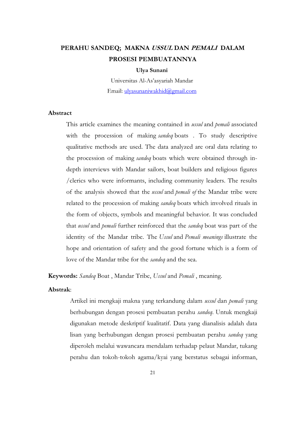 PERAHU SANDEQ; MAKNA USSUL DAN PEMALI DALAM PROSESI PEMBUATANNYA Ulya Sunani Universitas Al-As’Asyariah Mandar Email: Ulyasunaniwakhid@Gmail.Com