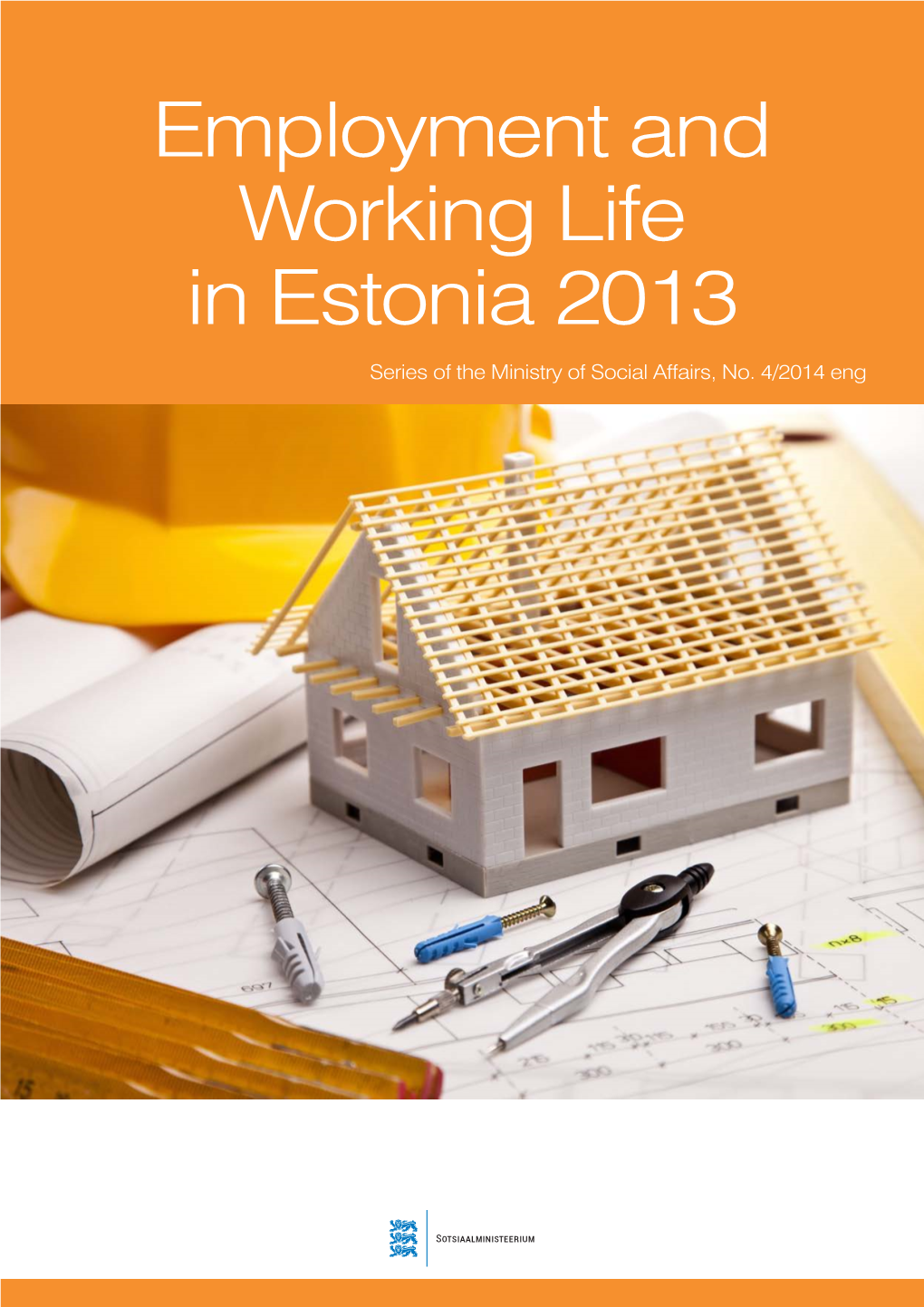 Employment and Working Life in Estonia 2013