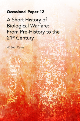 A Short History of Biological Warfare: from Pre-History to the 21St Century