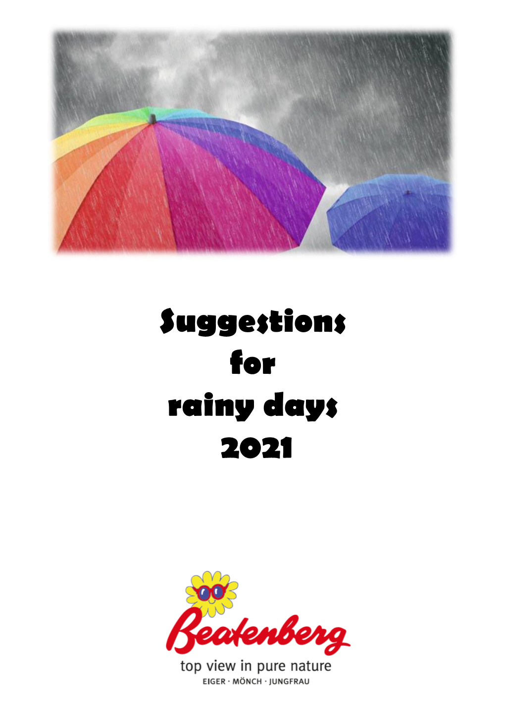 Suggestions for Rainy Days 2021