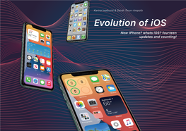 Evolution of Ios New Iphone? Whats Ios? Fourteen Updates and Counting! Evolution of Ios Karina Iwabuchi & Sarah Twun-Ampofo