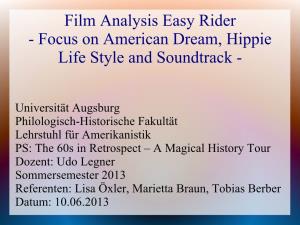 Film Analysis Easy Rider - Focus on American Dream, Hippie Life Style and Soundtrack